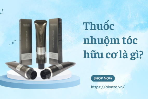 Thuốc nhuộm tóc hữu cơ là gì? Thuốc nhuộm tóc hữu cơ có tốt hơn cho tóc?