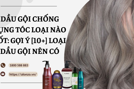 Dầu gội chống rụng tóc loại nào tốt: Gợi ý [10+] loại dầu gội nên có