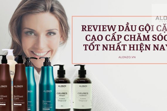 Review dầu gội cặp cao cấp chăm sóc tốt nhất hiện nay